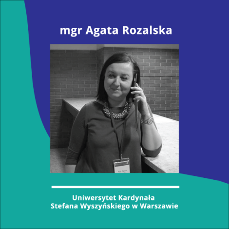 Zdjęcie nr 4 (5)
                                	                             mgr Agata Rozalska (Uniwersytet Kardynała Stefana Wyszyńskiego w Warszawie)
                            